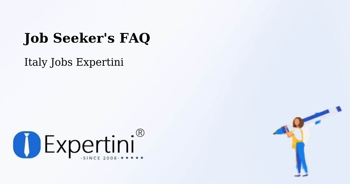 Job Seeker FAQ – Travesio - Italy Jobs Expertini
