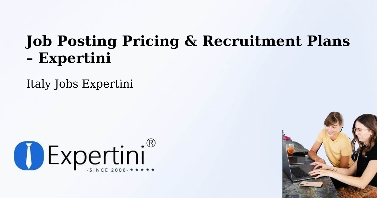 Job Posting Pricing & Recruitment Plans – Travesio - Travesio, Italy Jobs Expertini
